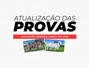  ATUALIZAÇÃO DAS PROVAS GIR LEITEIRO ABCZ | FEV 2026
