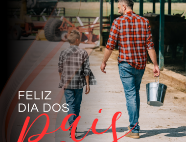10 de Agosto - Feliz dia dos pais!